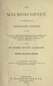 The microscopist by J. H. Wythe