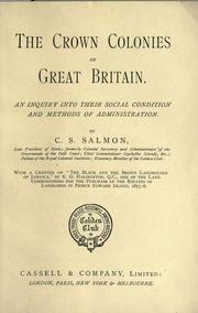 Cover of: The Crown Colonies of Great Britain: an inquiry into their social conditions and methods of administration