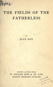 Cover of: The fields of the fatherless. by Jean Roy