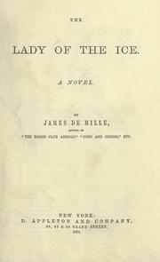 Cover of: The lady of the ice. by James De Mille