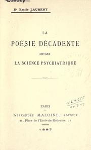 Cover of: La po©Øesie d©Øecadente devant la science psychiatriqu by Emile Laurent
