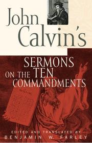 Cover of: John Calvins Sermons on the Ten Commandments | Benjamin W. Farley