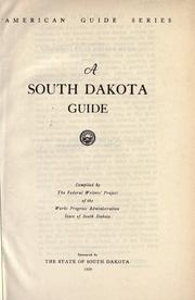 Cover of: A South Dakota guide by South Dakota Federal Writers Project.