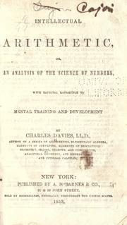 Cover of: Intellectual arithmetic, or, An analysis of the science of numbers, with special reference to mental training and development