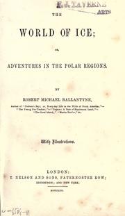 Cover of: The world of ice, or, Adventures in the polar regions