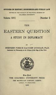 Cover of: The eastern question: a study in diplomacy