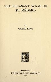 Cover of: The pleasant ways of St. Médard by Grace Elizabeth King, Grace Elizabeth King