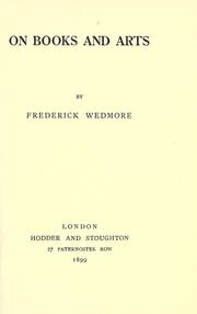 Cover of: On books and arts by Wedmore, Frederick Sir