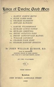 Lives of twelve good men .. by John William Burgon