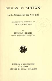 Cover of: Souls in action, in the crucible of the new life: expanding the narrative of Twice-born men.