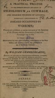 Cover of: A practical treatise on the superior efficacy and safety of stizolobium or cowhage internally administered in diseases occasioned by worms by William Chamberlaine