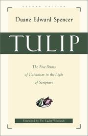 Cover of: Tulip,: The Five Points of Calvinism in the Light of Scripture
