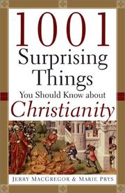Cover of: 1001 Surprising Things You Should Know about Christianity by Jerry MacGregor, Marie Prys