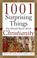Cover of: 1001 Surprising Things You Should Know about Christianity