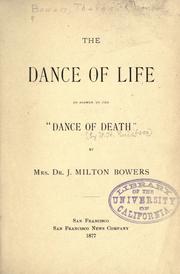 The dance of life by Bowers, J. Milton Mrs.