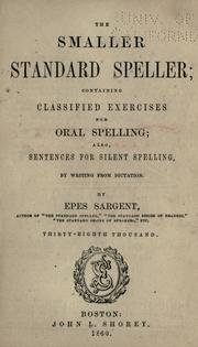 Cover of: The smaller standard speller. by Epes Sargent