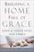 Cover of: Building a Home Full of Grace