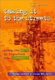 Cover of: Taking It to the Streets: Using the Arts to Transform Your Community