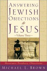 Answering Jewish Objections to Jesus, vol. 3 by Michael L. Brown