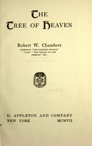 Cover of: The tree of heaven by Robert W. Chambers