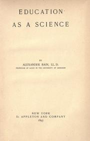 Cover of: Education as a science by Alexander Bain