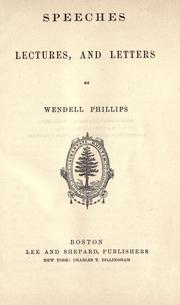 Cover of: Speeches, lectures, and letters by Phillips, Wendell