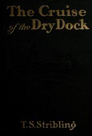 Cover of: The cruise of the dry dock by T. S. Stribling