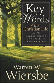 Cover of: Key Words of the Christian Life by Warren W. Wiersbe