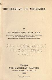 Cover of: The elements of astronomy by Sir Robert Stawell Ball