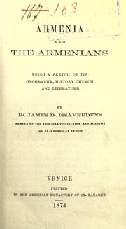 Cover of: Armenia and the Armenians: being a sketch of its geography, history, and church