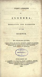 Cover of: First lessons in algebra by Charles Davies, Charles Davies