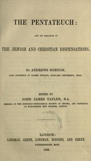 Cover of: The Pentateuch: and its relation to the Jewish and Christian dispensations