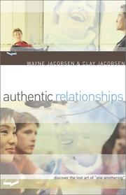 Cover of: Authentic Relationships: Discover the Lost Art of One Anothering