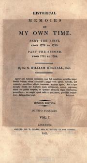 Cover of: Historical memoirs of my own time... by Wraxall, Nathaniel William Sir, Wraxall, Nathaniel William Sir