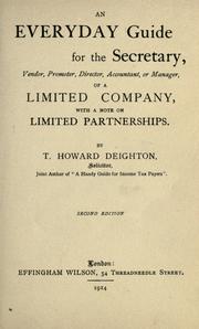 Cover of: An everyday guide for the secretary: vendor, promoter,director accountant, or manager, of a limited company, with a note on limited partnerships.