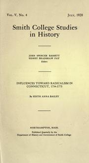 Influences toward radicalism in Connecticut, 1754-1775 by Edith Anna Bailey