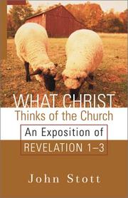Cover of: What Christ thinks of the church by John R. W. Stott