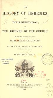 Cover of: The history of heresies, and their refutation, or, The triumph of the church
