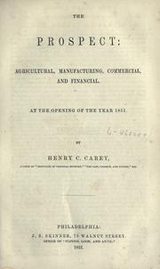 Cover of: The prospect: agricultural, manufacturing, commercial and financial.: At the opening of the year 1851.