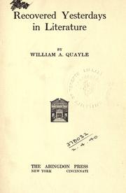 Cover of: Recovered yesterdays in literature. by William A. Quayle, William A. Quayle