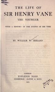 Cover of: The life of Sir Henry Vane the younger, with a history of the events of his time.