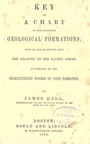 Cover of: Key to a chart of the successive geological formations by Hall, James
