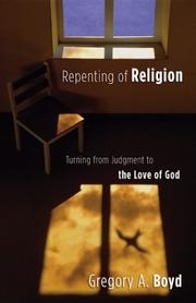 Cover of: Repenting of Religion by Gregory A. Boyd