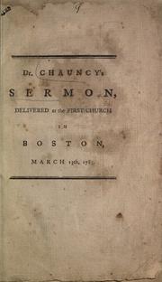 Cover of: A sermon, delivered at the First Church in Boston, March 13th, 1785: occasioned by the return of the society to their house of worship, after long absence, to make way for the repairs that were necessary.