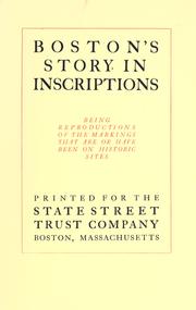 Cover of: Boston's story in inscriptions: being reproductions of the markings that are or have been on historic sites.