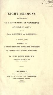 Cover of: Eight sermons preached before the University of Cambridge at Great St. Mary's by Rose, Hugh James