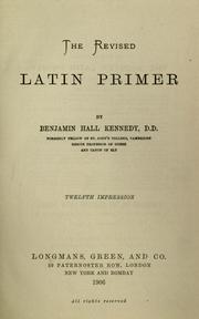 Cover of: The revised Latin primer by Benjamin Hall Kennedy