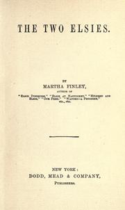 Cover of: The two Elsies. by Martha Finley, Martha Finley