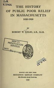 The history of public poor relief in Massachusetts, 1620-1920 by Robert Wilson Kelso