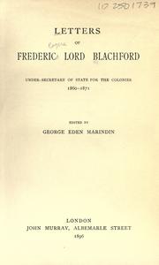 Cover of: Letters of Frederic lord Blachford, under-secretary of state for the colonies, 1860-1871